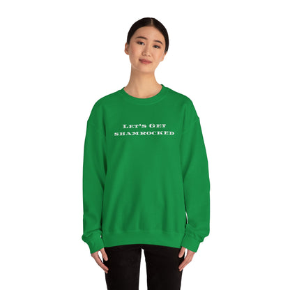 Let's Get Shamrocked - St. Patty's Casual Unisex Crewneck Sweatshirt